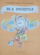 De-a povestile - Passionaria Stoicescu